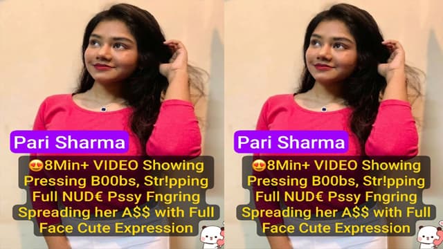 Exclusive Pari Sharma – 8Min+ Live Pussy Viral