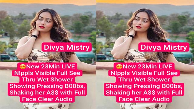 Divya Mistry Wet Body Shower Live First Time